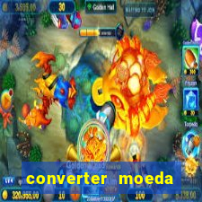 converter moeda cruzeiro para real